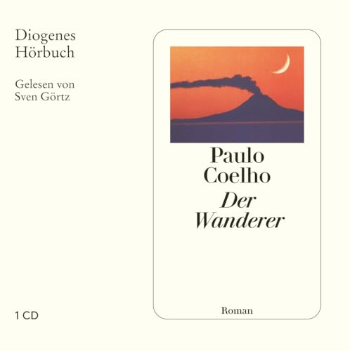 Der Wanderer: Geschichten und Gedanken (Diogenes Hörbuch)