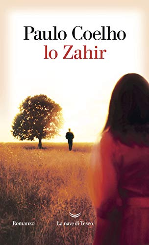 Lo Zahir (I libri di Paulo Coelho) von La nave di Teseo