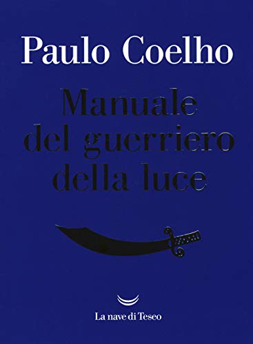 Manuale del guerriero della luce (I libri di Paulo Coelho)