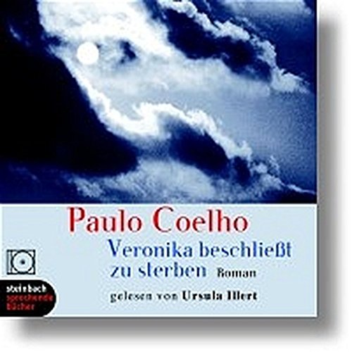 Veronika beschließt zu sterben. Roman. 5 CDs Veronika beschließt zu sterben. Roman. 5 CDs von Steinbach
