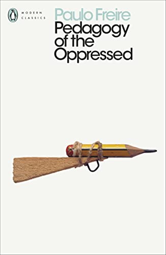 Pedagogy of the Oppressed (Penguin Modern Classics)