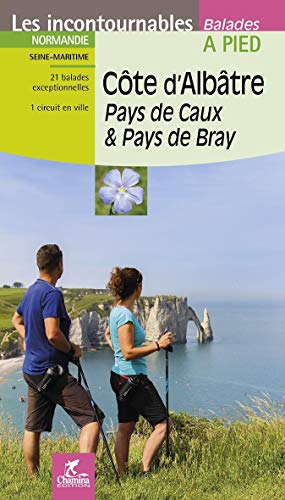 Albâtre côte - Pays de Caux & Pays de Bray (Incontournables à pied)