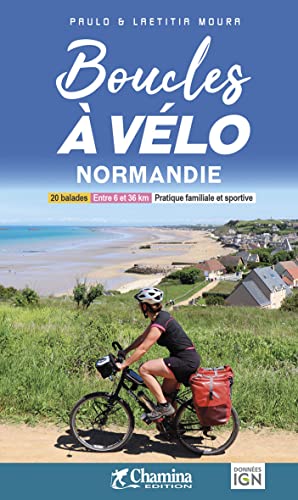 Normandie boucles à vélo 20 bal. (Grands itinéraires à vélo) von Chamina edition