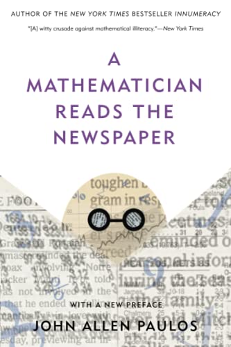 A Mathematician Reads The Newspaper von Basic Books
