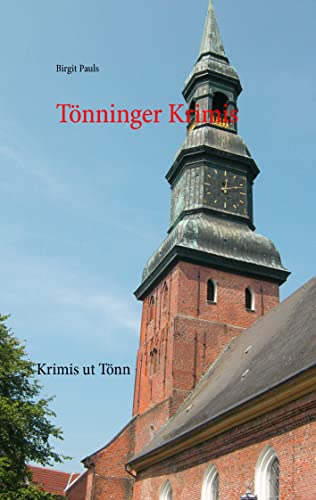 Tönning Krimis: Krimis ut Tönn von Books on Demand