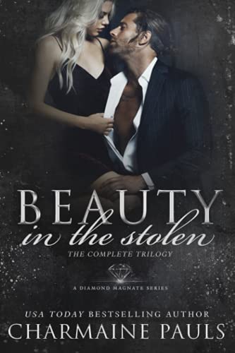 Beauty in the Stolen (The Complete Trilogy): A Diamond Magnate Series von Independently published