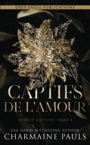 Captifs de l’amour (Beauté captive, Band 3) von Grey Eagle Publications