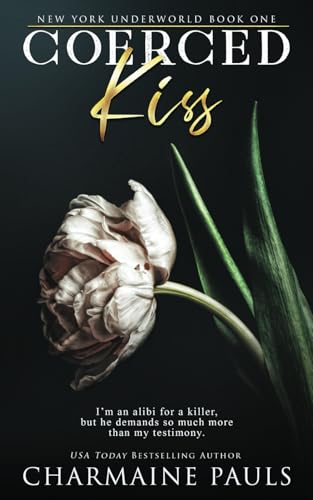 Coerced Kiss: A Dark Mafia Romance (New York Underworld, Band 1)