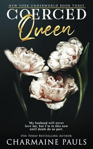 Coerced Queen: A Dark Mafia Romance (New York Underworld, Band 3) von Independently published