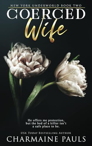 Coerced Wife: A Dark Mafia Romance (New York Underworld, Band 2) von Independently published
