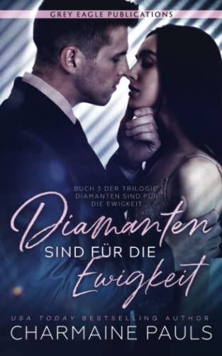 Diamanten sind für die Ewigkeit (Diamanten sind für die Ewigkeit, Band 3) von Grey Eagle Publications