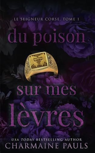 Du poison sur mes lèvres (Le Seigneur corse, Band 1)