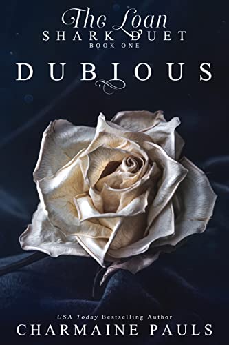 Dubious (The Loan Shark Duet: A Dark Mafia Romance, Band 1) von CREATESPACE
