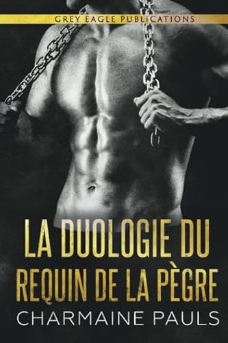 La Duologie Du Requin De La Pègre von Grey Eagle Publications