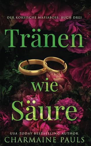 Tränen wie Säure (Der korsische Mafiaboss, Band 3)