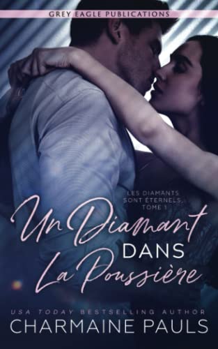 Un diamant dans la poussière (Les Diamants sont éternels, Band 1) von Grey Eagle Publications