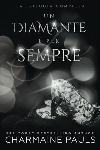 Un diamante è per sempre: La Trilogia Completa Un diamante è per sempre: La Trilogia Completa von Grey Eagle Publications