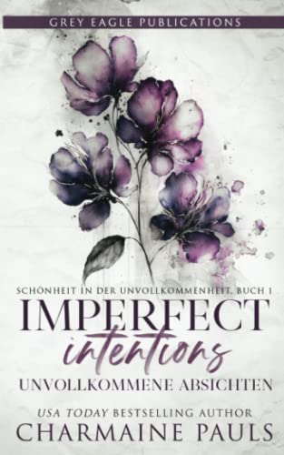 Unvollkommene Absichten (Schönheit in der Unvollkommenheit, Band 1)