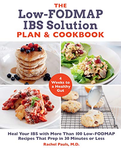 The Low-Fodmap Ibs Solution Plan and Cookbook: Heal Your Ibs with More Than 100 Low-Fodmap Recipes That Prep in 30 Minutes or Less von Fair Winds Press