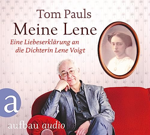 Meine Lene: Eine Liebeserklärung an die Dichterin Lene Voigt von Aufbau Audio