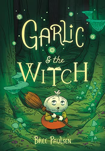 Garlic and the Witch von Quill Tree Books