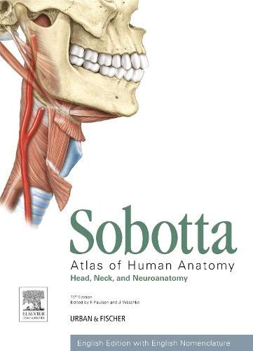 Sobotta Atlas of Human Anatomy, Vol. 3, 15th ed., English: Head, Neck and Neuroanatomy Sobotta Atlas of Human Anatomy, Vol. 3, 15th ed., English: Head, Neck and Neuroanatomy