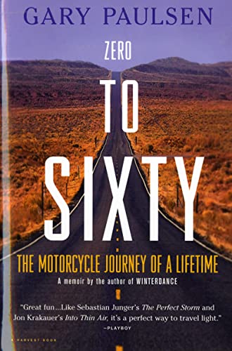 Zero To Sixty Pa: The Motorcycle Journey of a Lifetime (Harvest Book)