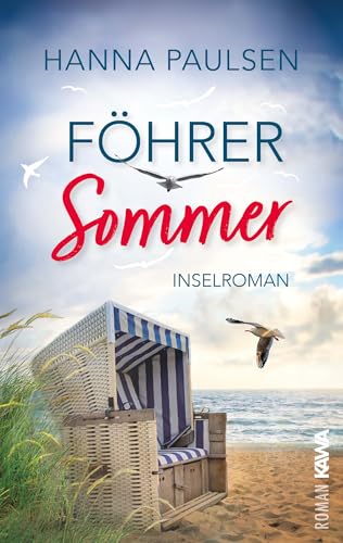 Föhrer Sommer: Inselroman (Band 2 „Neuanfang an der Nordsee“). Herzflattern. Verbotene Gefühle. Und ein Neubeginn auf Föhr. von Kampenwand Verlag ( Nova MD)
