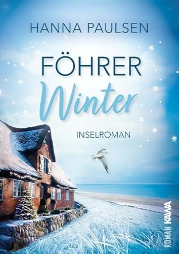 Föhrer Winter: Inselroman (Band 4 „Neuanfang an der Nordsee“). Herzflattern. Verbotene Gefühle. Und ein Neubeginn auf Föhr. von Kampenwand Verlag (Nova MD)
