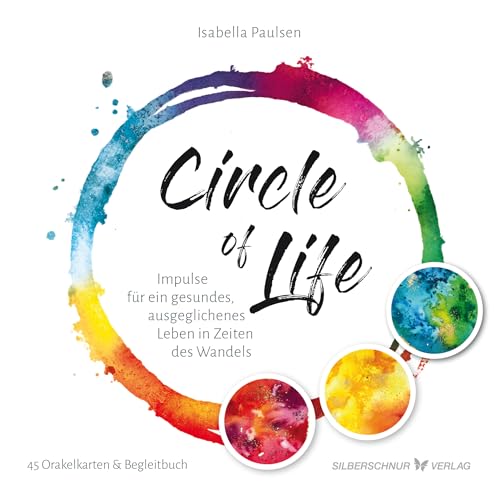Circle of Life: Impulse für ein gesundes, ausgeglichenes Leben in Zeiten des Wandels. 45 Orakelkarten & Begleitbuch von Silberschnur Verlag