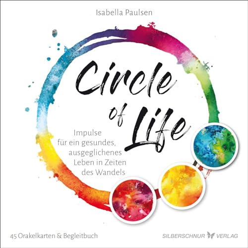Circle of Life: Impulse für ein gesundes, ausgeglichenes Leben in Zeiten des Wandels. 45 Orakelkarten & Begleitbuch