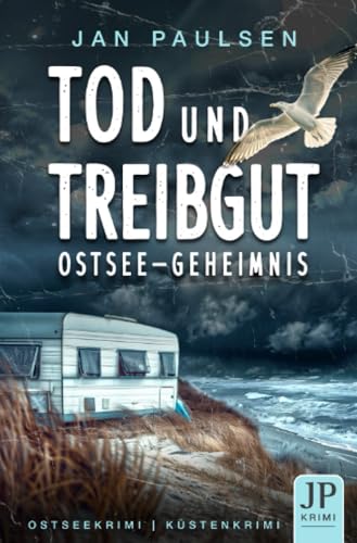 TOD UND TREIBGUT - Ostsee-Geheimnis: Küstenkrimi, Ostseekrimi (Kripo Holstein ermittelt: 2. Fall für Schulte und Ahrens) (OSTSEEKRIMI (TOD UND TREIBGUT)) von epubli
