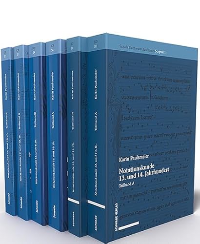 Notationskunde 13. bis 18. Jahrhundert: 3 Teilbände A und 3 Teilbände B (Schola Cantorum Basiliensis Scripta) von Schwabe Verlagsgruppe AG Schwabe Verlag