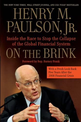 On the Brink: Inside the Race to Stop the Collapse of the Global Financial System -- With Original New Material on the Five Year Anniversary of the Financial Crisis