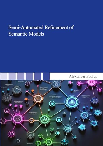 Semi-Automated Refinement of Semantic Models (Berichte aus der Informatik) von Shaker