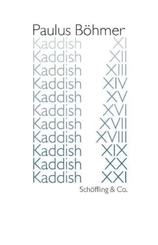 Kaddish XI - XXI von Schoeffling + Co.