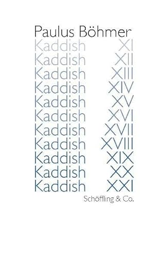 Kaddish XI - XXI von Schöffling