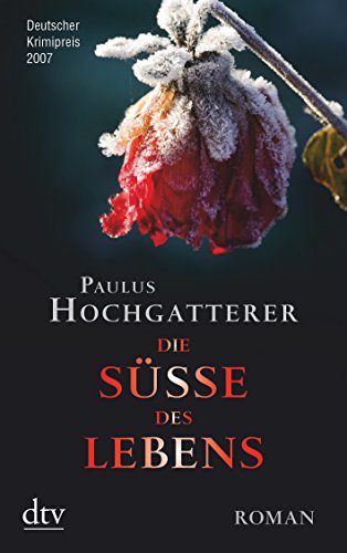 Die Süße des Lebens: Roman