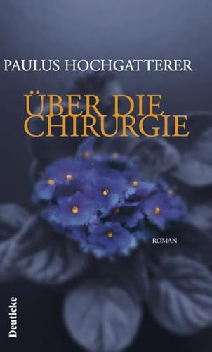 Über die Chirurgie: Roman