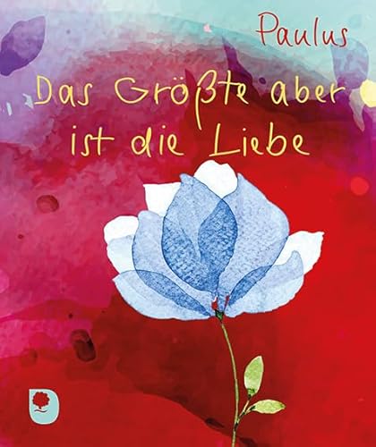 Das Größte aber ist die Liebe (Eschbacher Mini) von Verlag am Eschbach