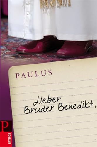 Lieber Bruder Benedikt: Himmlische Ratschläge für den Papst