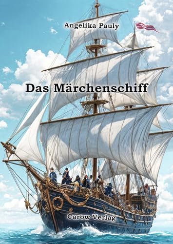 Das Märchenschiff: Buch mit CD von Carow Verlag Gruppe