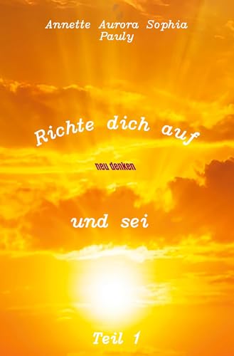 Richte dich auf und sei - Teil 1: DE