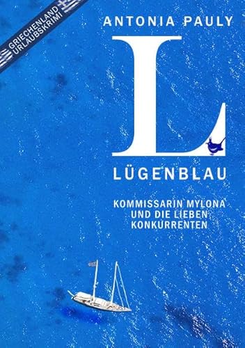 Lügenblau: Kommissarin Mylona und die lieben Konkurrenten