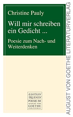 Will mir schreiben ein Gedicht ...: Poesie zum Nach- und Weiterdenken von Frankfurter Literaturverlag