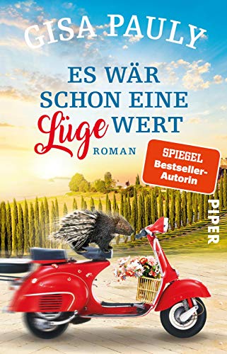 Es wär schon eine Lüge wert (Siena-Reihe 2): Roman | Lustiger Italien-Krimi in der Toskana von PIPER