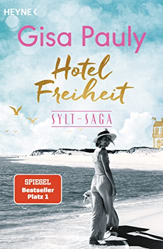 Hotel Freiheit: Sylt-Saga 3 - Roman (Die Sylt-Saga, Band 3)