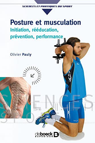Posture et musculation: Initiation, rééducation, prévention, performance Posture et musculation: Initiation, rééducation, prévention, performance von De Boeck Supérieur