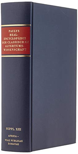 Realencyclopädie der classischen Altertumswissenschaft: Supplementband.XIII: 1686 Africa–Viae Publicae Romanae (1973) (Pauly-Wissowa) von J.B. Metzler