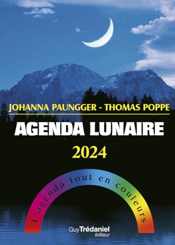Agenda lunaire 2024 - L'agenda tout en couleur Agenda lunaire 2024 - L'agenda tout en couleur